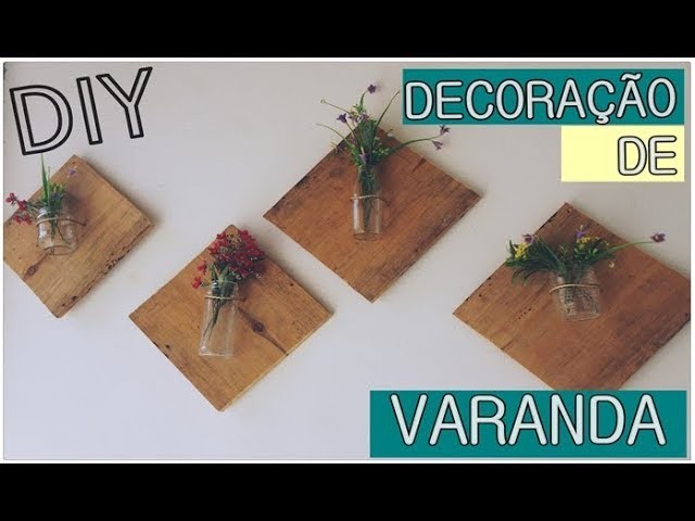 DIY- Idéia Decorativa para Varandas