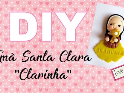 (DIY) Imã Santa Clara (Clarinha)