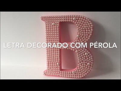 DIY: Letra decorada com pérola