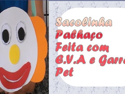 DIY Sacolinha palhaço com garrafa Pet