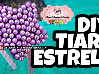 DIY TIARA DE ESTRELA SEREIA |Nathália Armelin