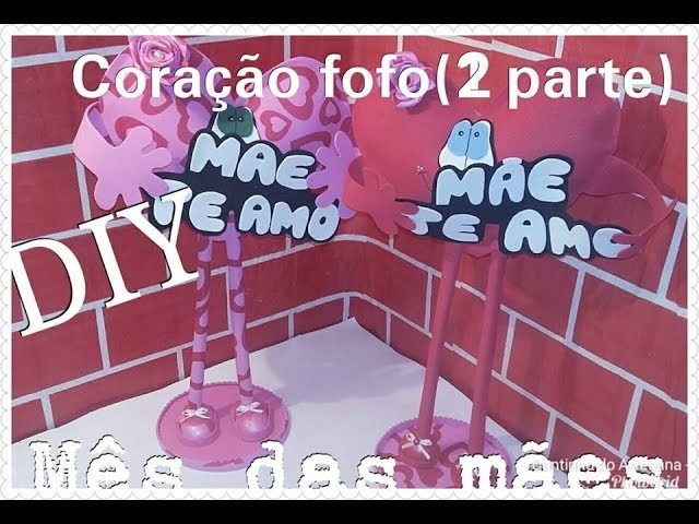# ESPECIAL MÃES # DIY CORAÇÃO FOFO(parte 2)