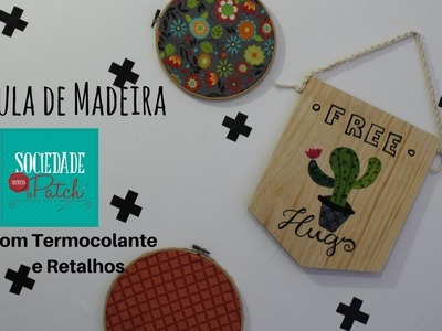 Flâmula de Madeira - DIY - Faça Você Mesmo - Fabielle Bacelar - Peça 0022
