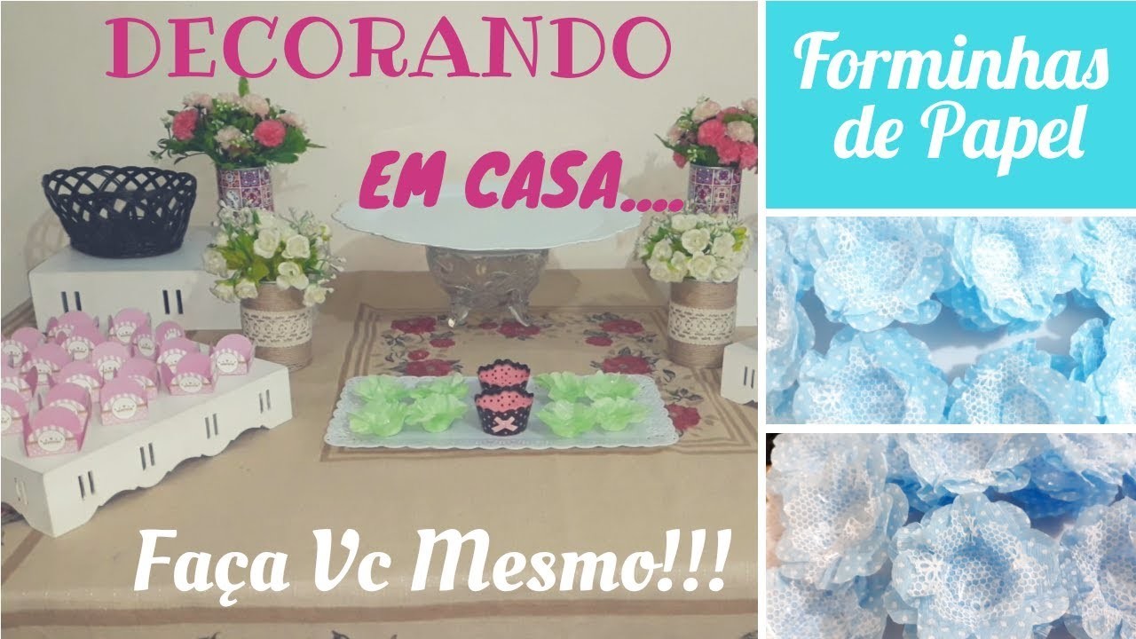 Forminhas para Doces e decorar em casa || Diy -  Faça Vc Mesmo