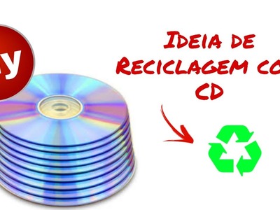 IDEIA  Reciclando CD  - Reciclarte