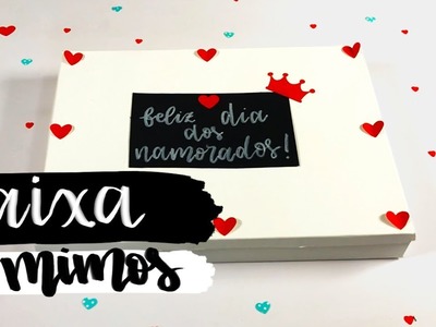 Presente para o dia dos namorados - Caixa de Mimos | DIY