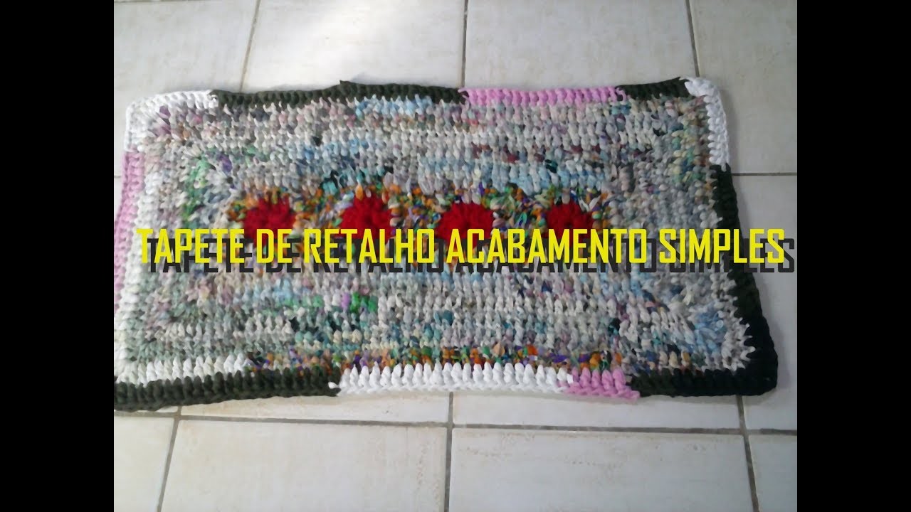 TAPETE DE RETALHO ACABAMENTO SIMPLES