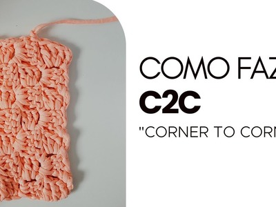 Como fazer C2C | Corner to Corner crochet | Crochê Moderno HandSchool