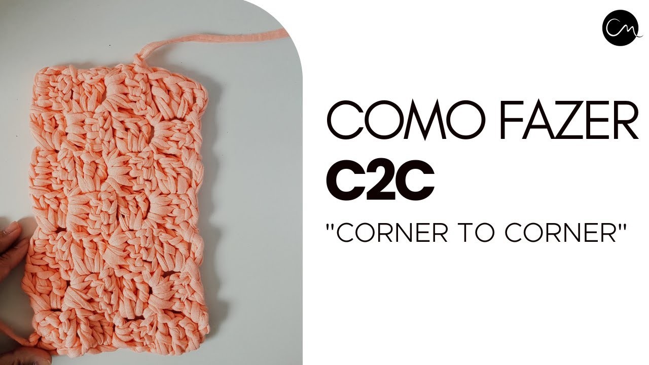 Como fazer C2C | Corner to Corner crochet | Crochê Moderno HandSchool