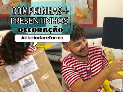 COMPRINHAS E PRESENTINHOS DE DECORAÇÃO - EP. 04 -#diariodareforma | Matheus Celestino