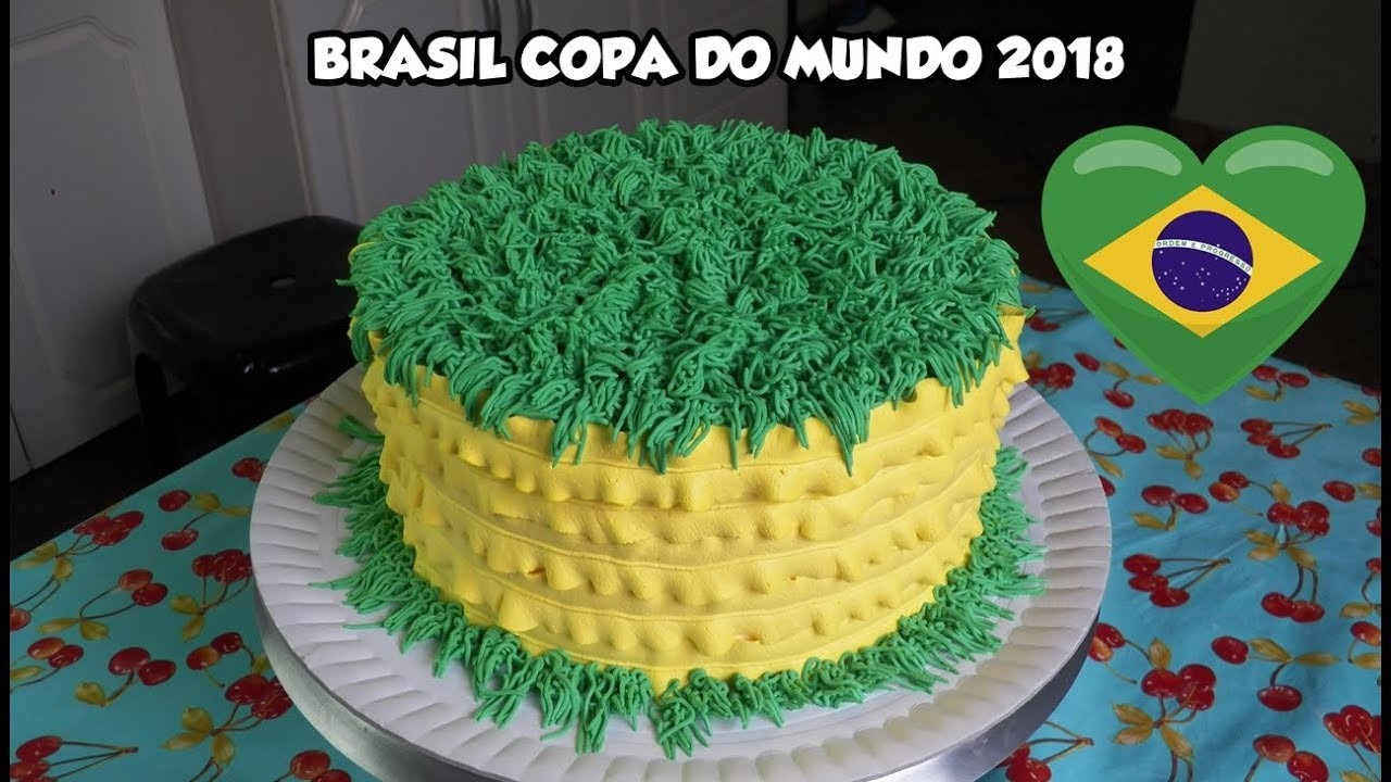 DECORANDO BOLO - DECORAÇÃO BRASIL COPA DO MUNDO 2018 - Bru na Cozinha
