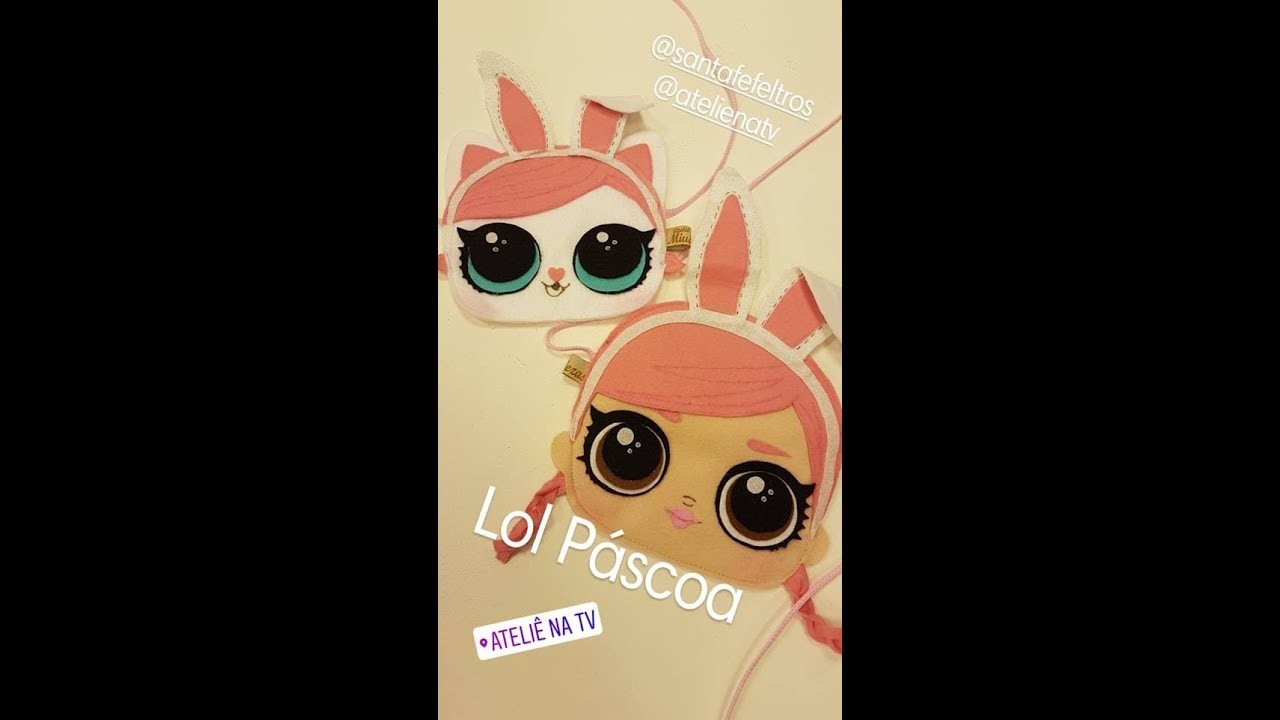 DIY Bolsinha LOL Surprise  moldes grátis