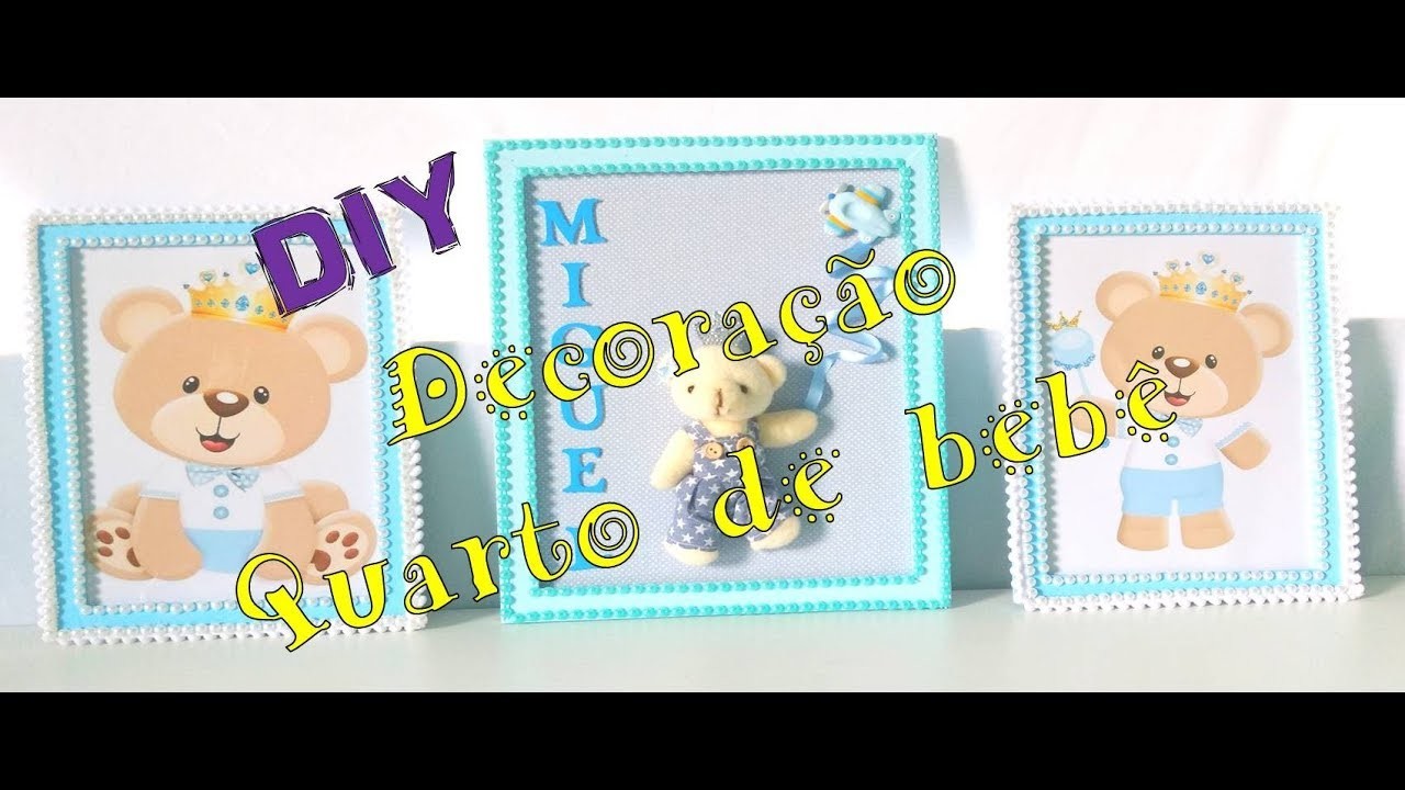 DIY: DECORAÇÃO PARA QUARTO DE BEBÊ. Quadros Lindos: Gil Santos