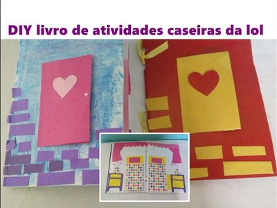 DIY Livro caseiro de atividades da lol surprise.