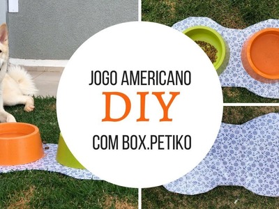 DIY PET -  JOGO AMERICANO FEITO COM A CAIXA DO BOX.PETIKO