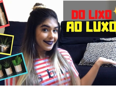 DO LIXO AO LUXO - Itens de decoração. - Por: Letícia Alves.