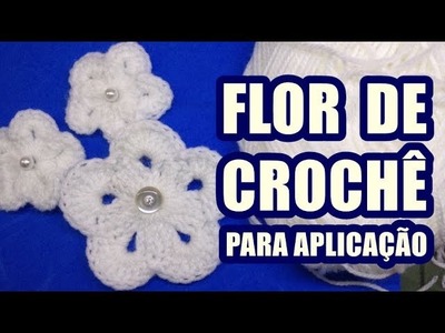 Flor para Aplicação em #Crochê - DESTRO - Peças#01 - #florcroche #beloefacilartesanato