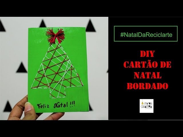 DIY CARTÃO DE NATAL BORDADO - #NatalDaReciclarte