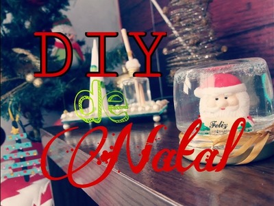 DIY de Natal: Globo de neve, enfeite e + | Parte 2