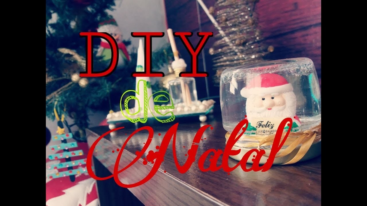 DIY de Natal: Globo de neve, enfeite e + | Parte 2