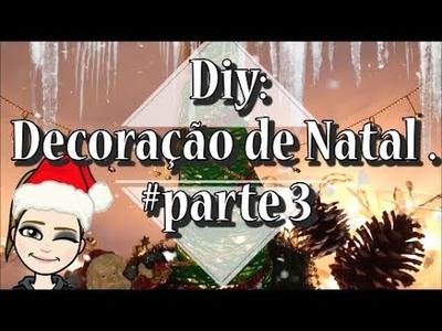 ✂️???????? DIY de Natal (parte 3) #nãojogaissonãoélixo.