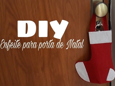 DIY - Faça você mesmo enfeite para porta de Natal