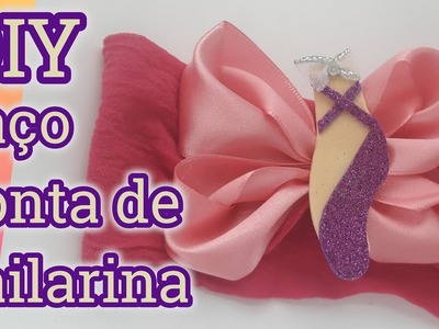 DIY Laço fácil com ponta de bailarina em e v a