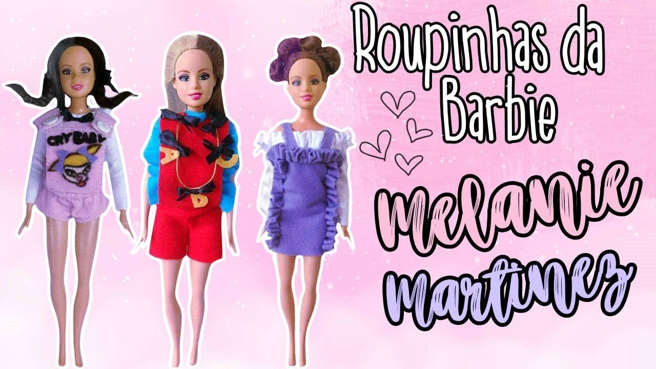 Diy Melanie Martinez : Roupinhas da Barbie inspiradas em Mad Hatter, Alphabet boy e Cry baby