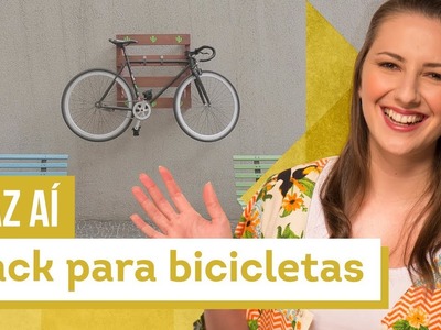 Suporte para bike - DIY com Karla Amadori - CASA DE VERDADE