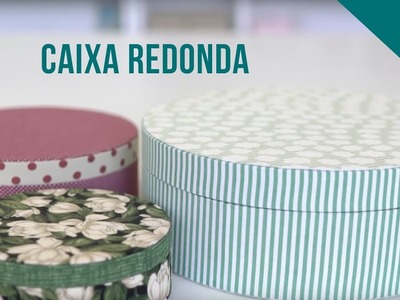 Caixa Redonda - Cartonagem | Ateliê Ana Paiva