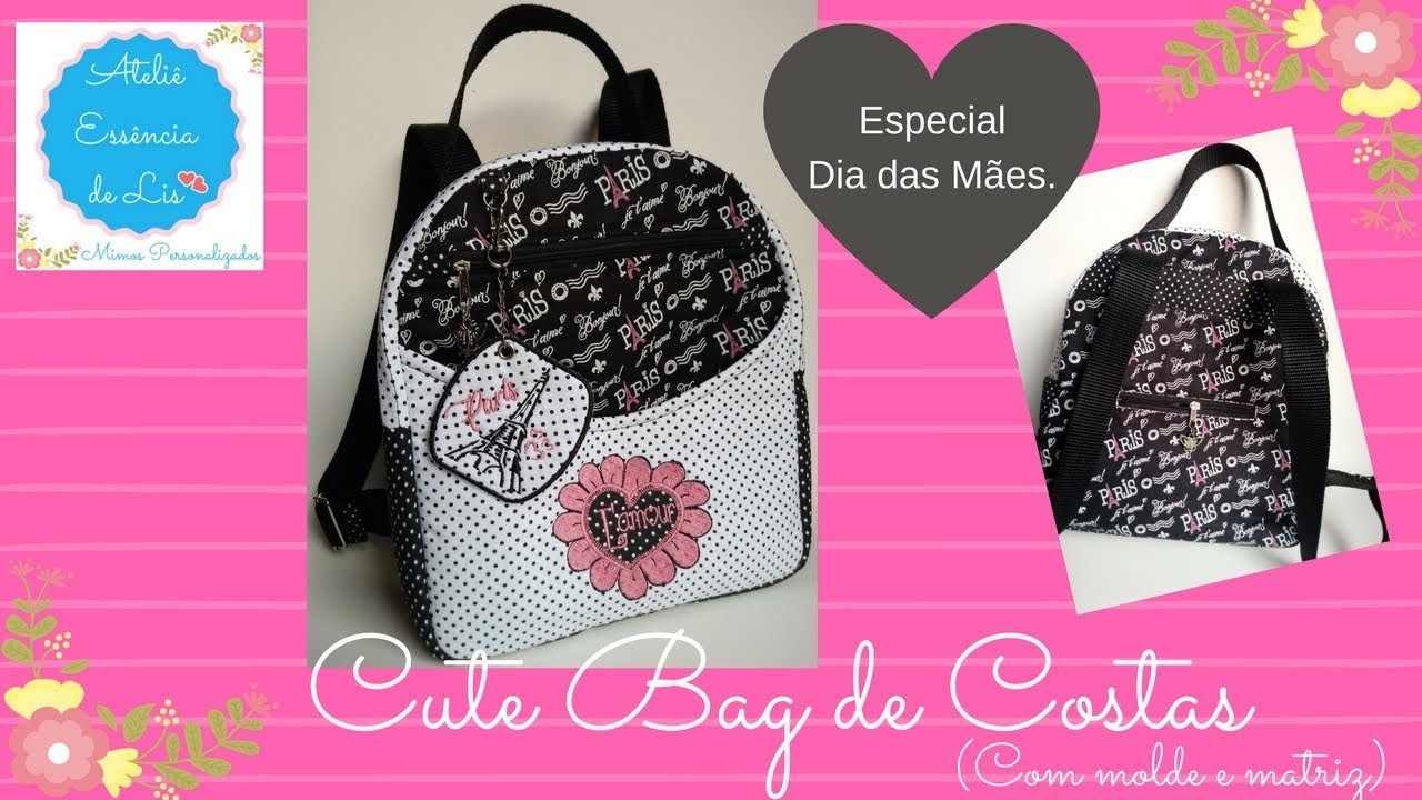 Cute Bag de Costas - Especial Dia das Mães - Com molde e matriz - Essência de Lis