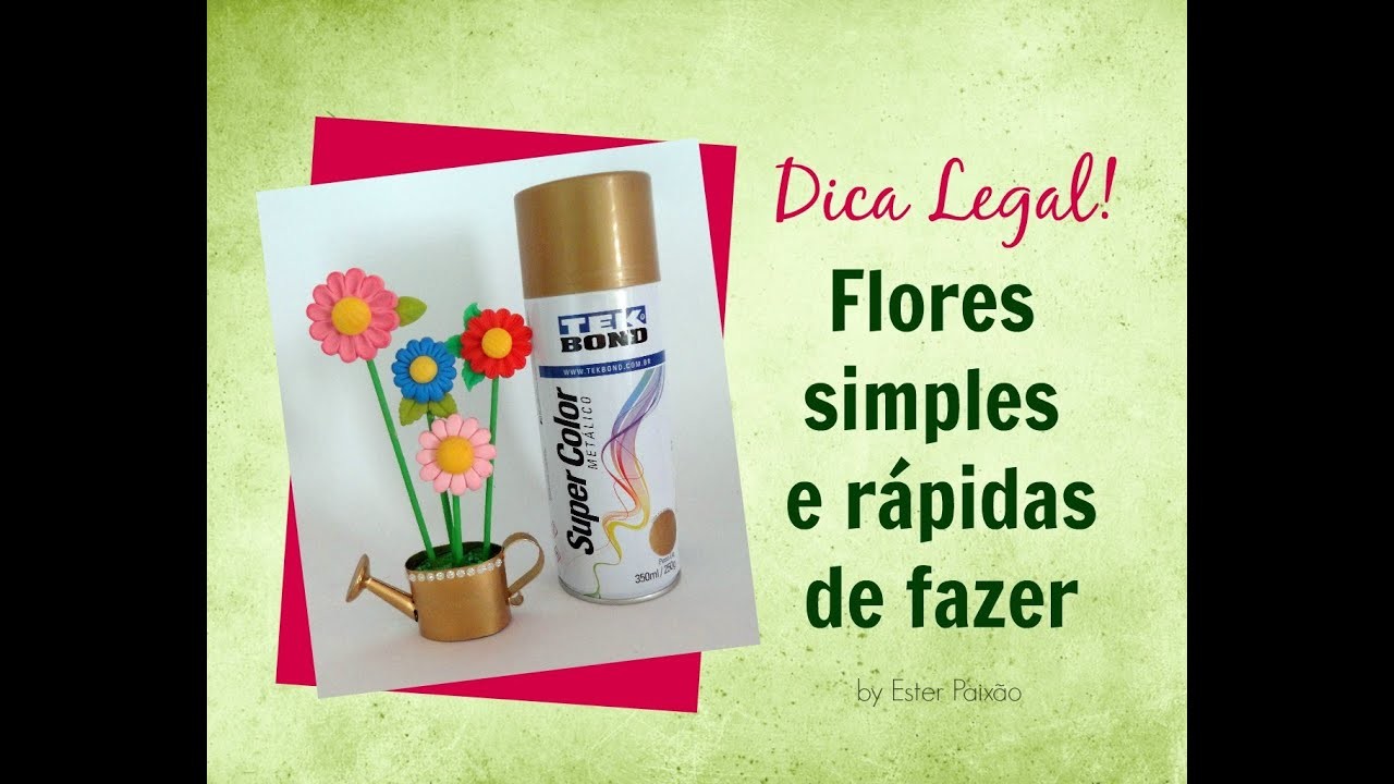 Dica rápida   Flores lindas e fáceis