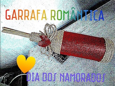 Garrafa Romântica (sugestão dia dos namorados)