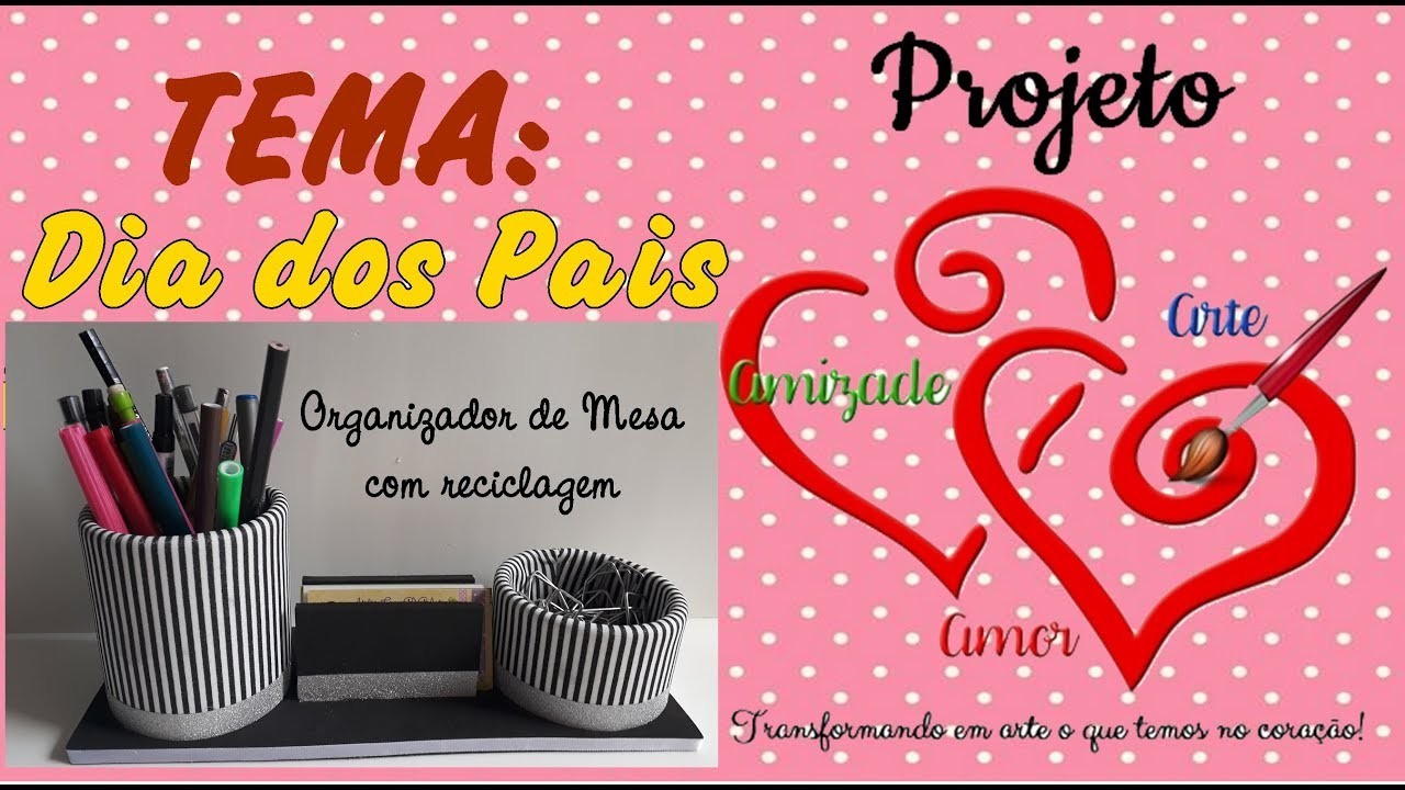 Organizador de mesa com reciclagem-Projeto Amizade,Amor e Arte