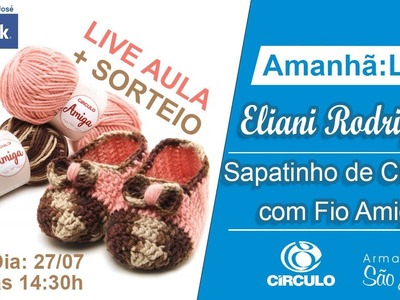 Amanhã Live Aula + Sorteio no Facebook| Aprenda Sapatinho de Crochê