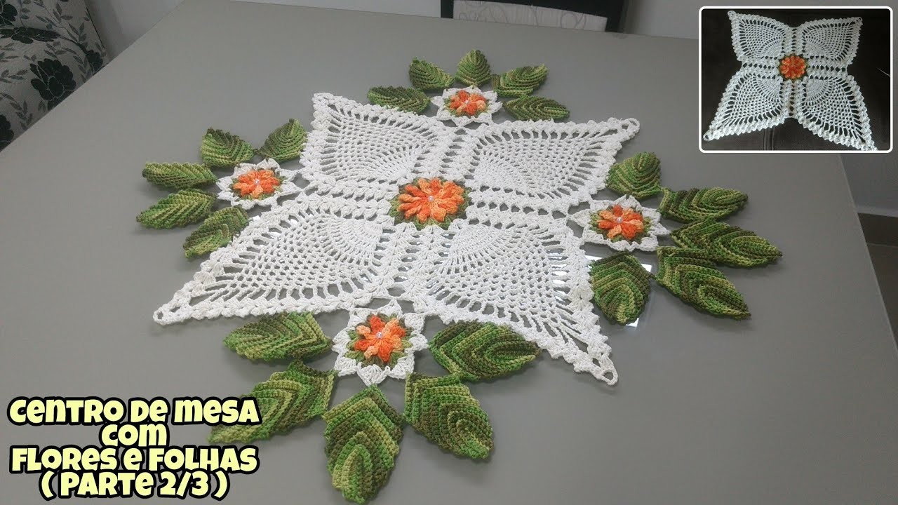 Centro de mesa em crochê com flores e folhas ( Parte 2.3 ) por Stefânia Borges