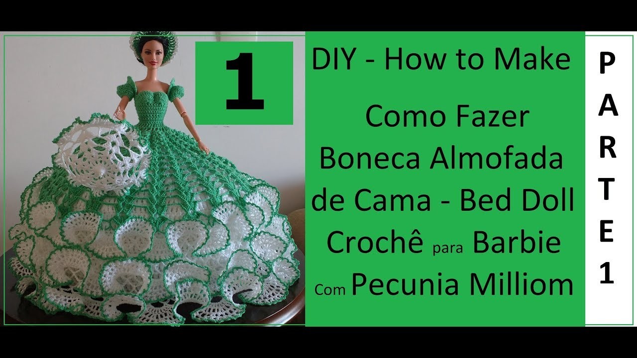 DIY Como Fazer Boneca Almofada de Cama Parte 1 Blusa - Bed Doll - Crochê Barbie Com Pecunia Milliom