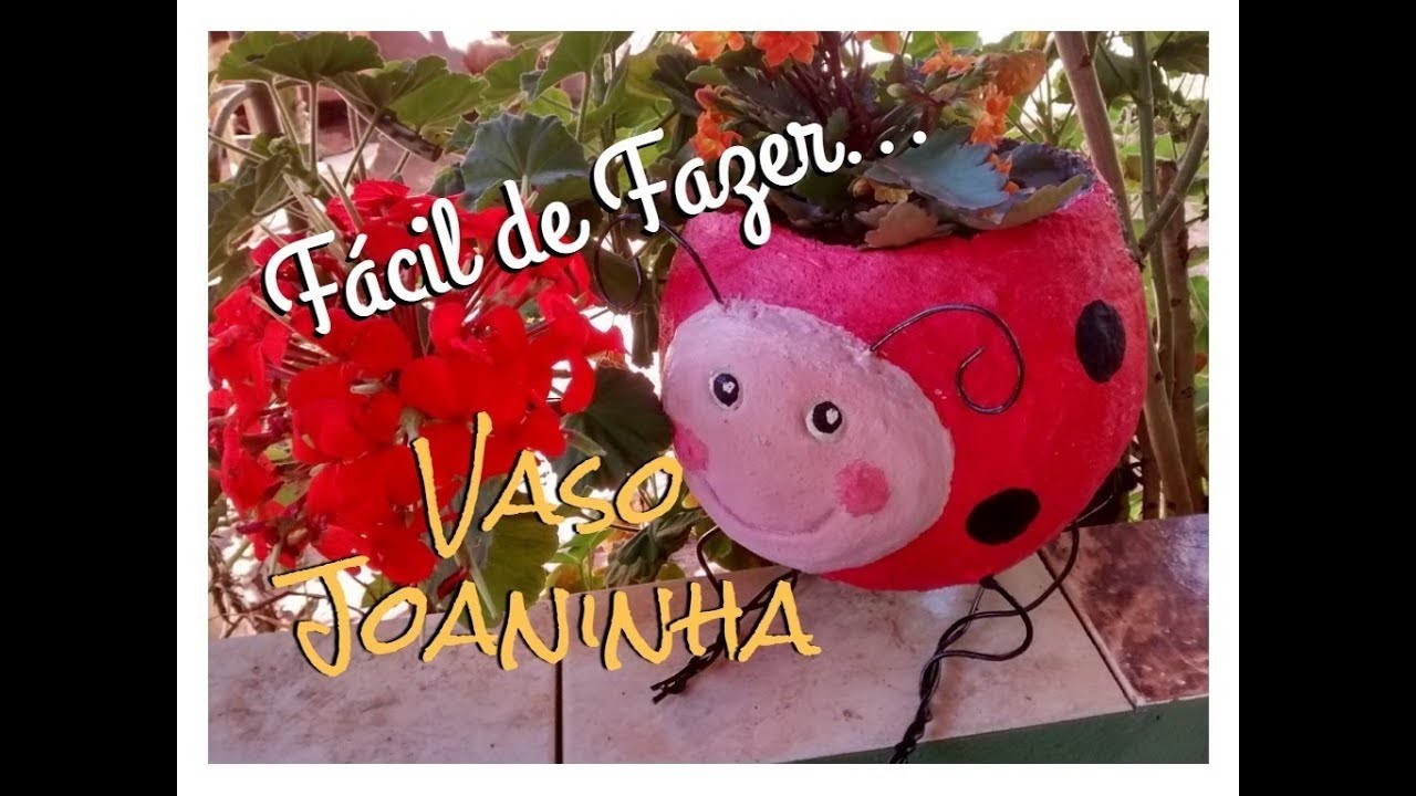 DIY- RECICLE SEMPRE ! Como Fazer Vaso Joaninha