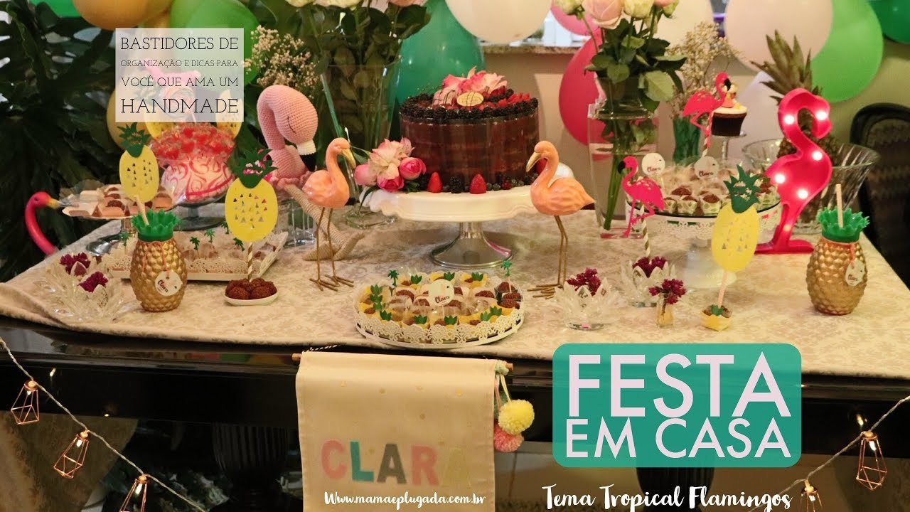 Festinha tema Flamingos handmade - bastidores e dicas