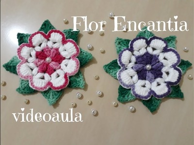 Flor Encantia em crochê
