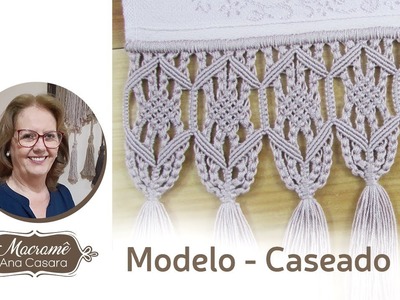 Modelo Caseado - Macramê Ana Casara