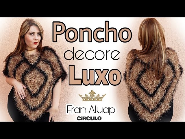 Poncho Decore LUXO - Artesã Fran Aluap