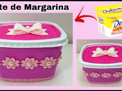 Pote de Margarina Decorado - Do LIXO ao LUXO