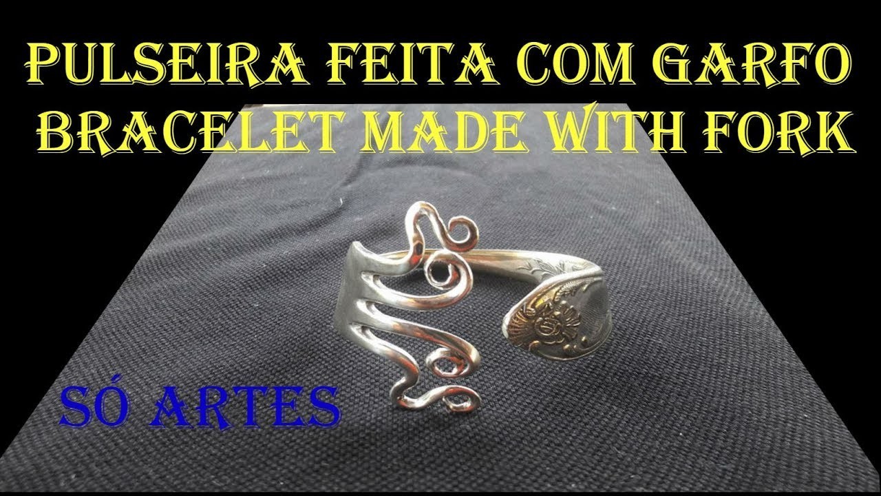 Pulseira Feita Com Garfo - Bracelet Made With Fork