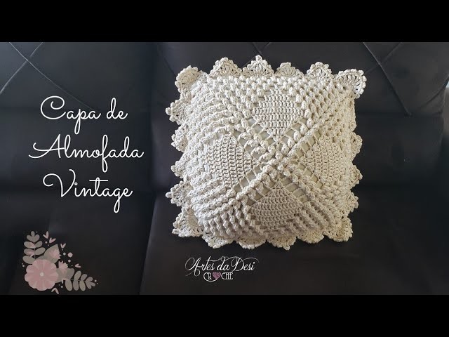 Capa de Almofada de Crochê ~ Vintage ~ Capa Ponto Pipoca ~ ❤ Artes da Desi ❤