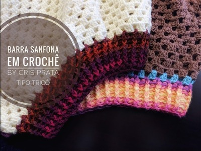 Como fazer barra sanfonada em crochê tipo tricô by Cris Prata
