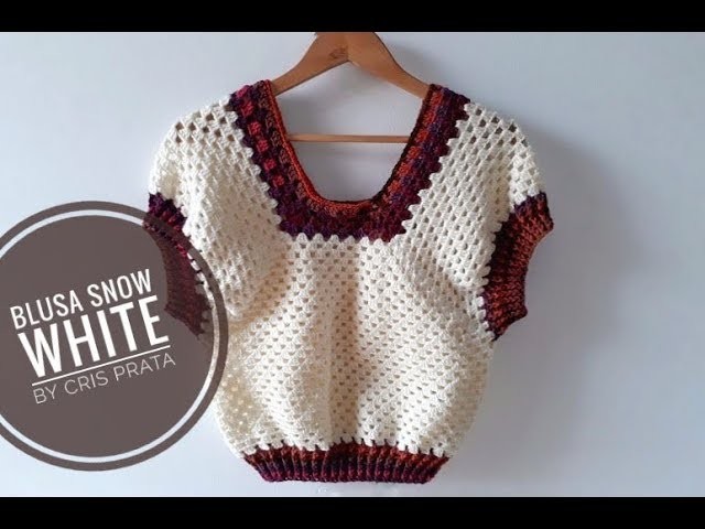Como fazer blusa de crochê fácil by Cris Prata - Snow White