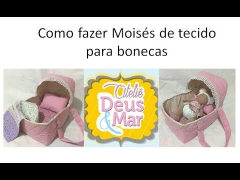 Como fazer Moisés para bonecas