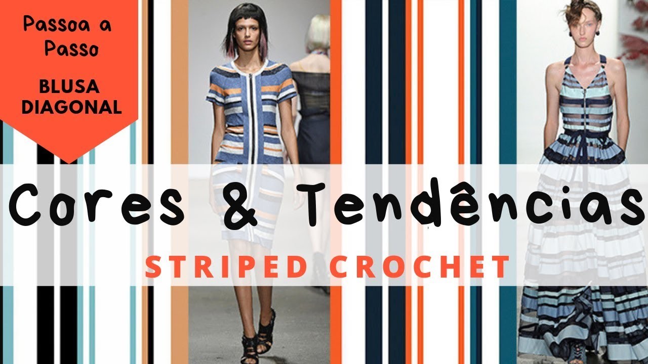 Cores e tendências de Listras ♥ Striped Crochet ♥ #PAPBlusaDiagonal