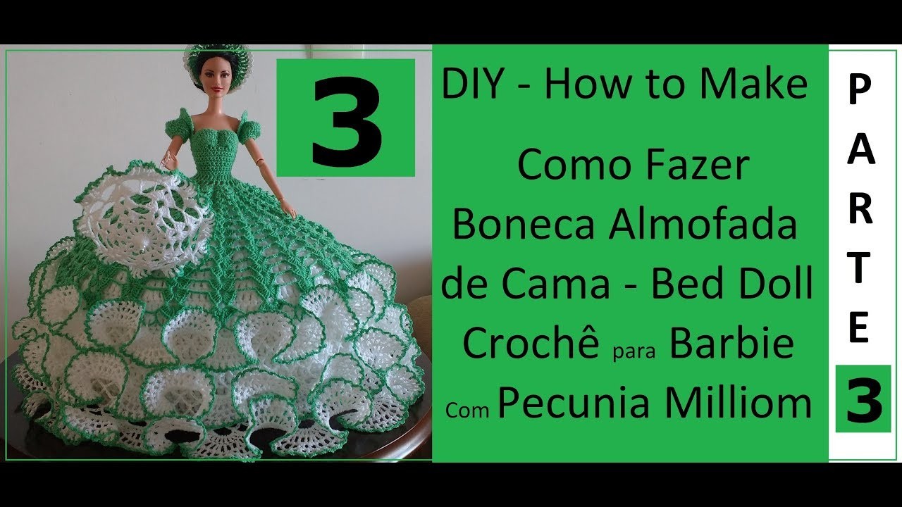 DIY Como Fazer Boneca Almofada de Cama Parte 3 - Saia - Bed Doll - Crochê Barbie Com Pecunia Milliom